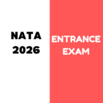 NATA 2026 EXAM: Complete information on Application Process, Eligibility Criteria, Exam Pattern, Exam Syllabus, Admit Card, Result etc.