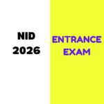 NID 2026 (DAT) Entrance Exam: Information on registration, Exam dates, Eligibility criteria, Admit Card, Syllabus etc.