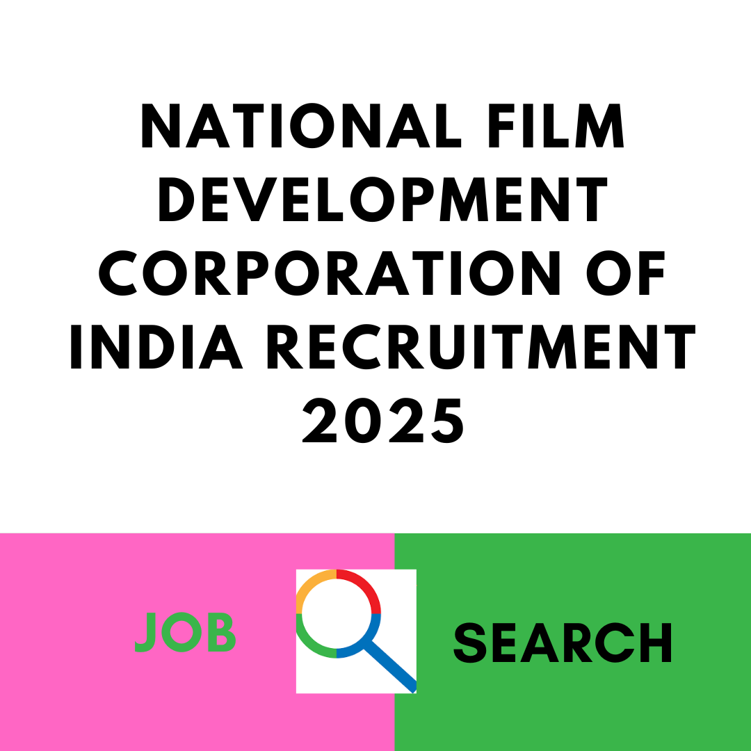 National Film Development Corporation of India Recruitment 2025: Check Eligibility Criteria, Age, Qualification, Pay Scale and Selection Process