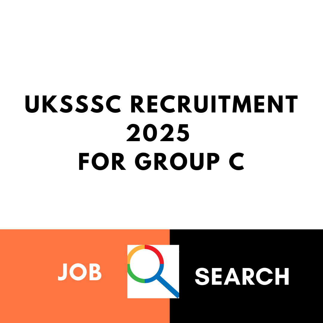 UKSSSC Recruitment 2025 for Group C: Check Eligibility Criteria, Age, Qualification, Pay Scale and Selection Process
