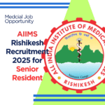 AIIMS Rishikesh Recruitment for 2025 Senior Resident: Eligibility Criteria, Age, Qualification and Application Process AIIMS Rishikesh Recruitment for 2025 Senior Resident: Eligibility Criteria, Age, Qualification and Application Process