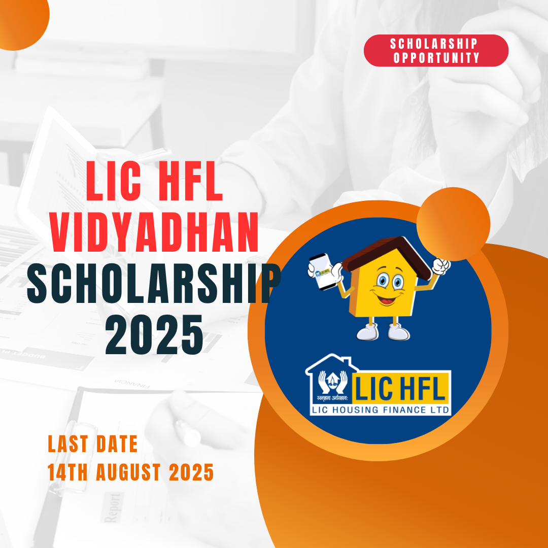 LIC HFL Vidyadhan Scholarship 2025: Scholarship Funding Amount, Eligibility Criteria and Selection Process Explained