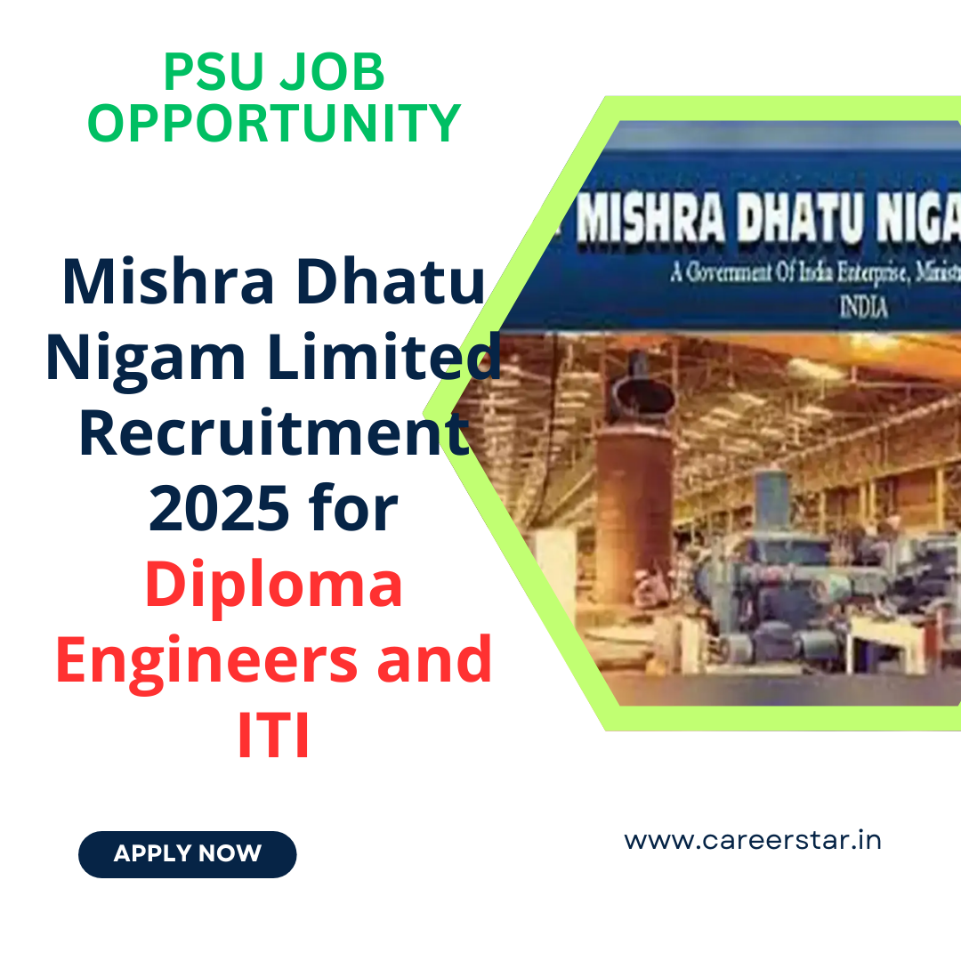 Mishra Dhatu Nigam Limited Recruitment 2025 for Diploma Engineers and ITI: Eligibility Criteria, Age, Qualification and Application Process