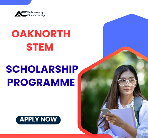OakNorth STEM Scholarship Programme 2025-2026: Funding Amount, Eligibility Criteria and Selection Process Explained