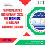 WAPCOS Limited Recruitment 2025 for Engineers in Bilaspur and Durg Division: Check Now Eligibility Criteria, Age, Qualification and Application Process