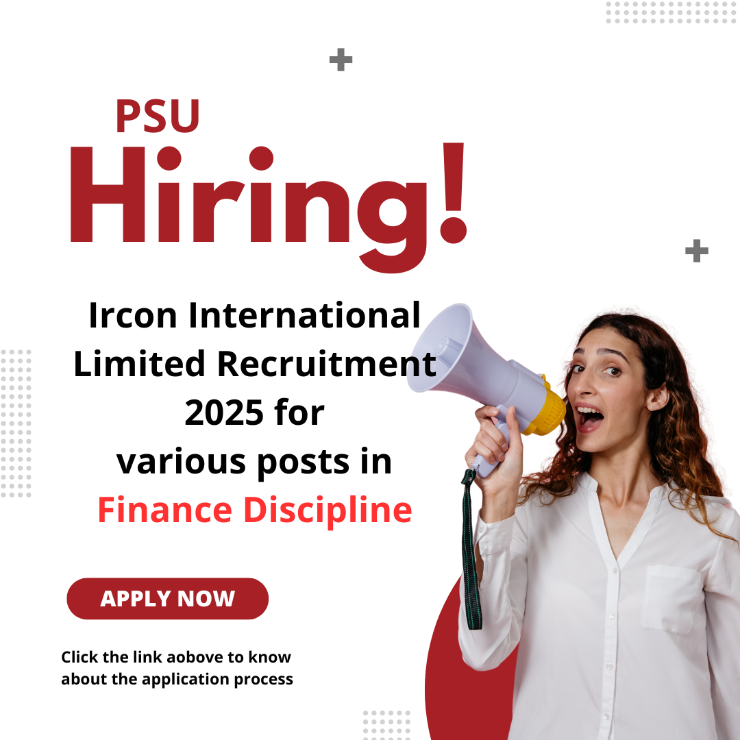 Ircon International Limited Recruitment 2025 for various posts in Finance Discipline: Total 4 vacancies, eligibility criteria, age, qualification and application process