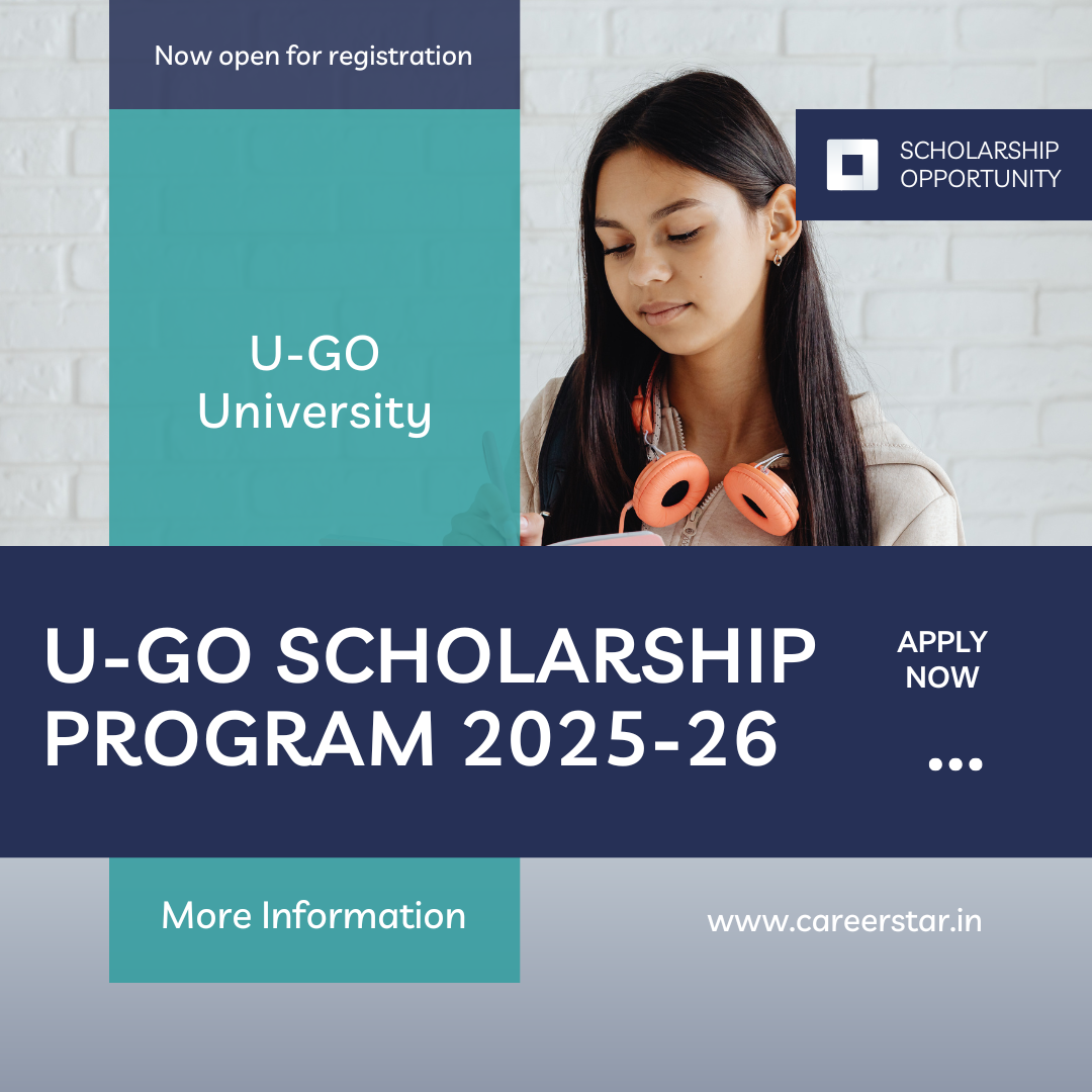 U-Go Scholarship Program 2025-26: Scholarship Amount, Eligibility Criteria and Selection Process Explained