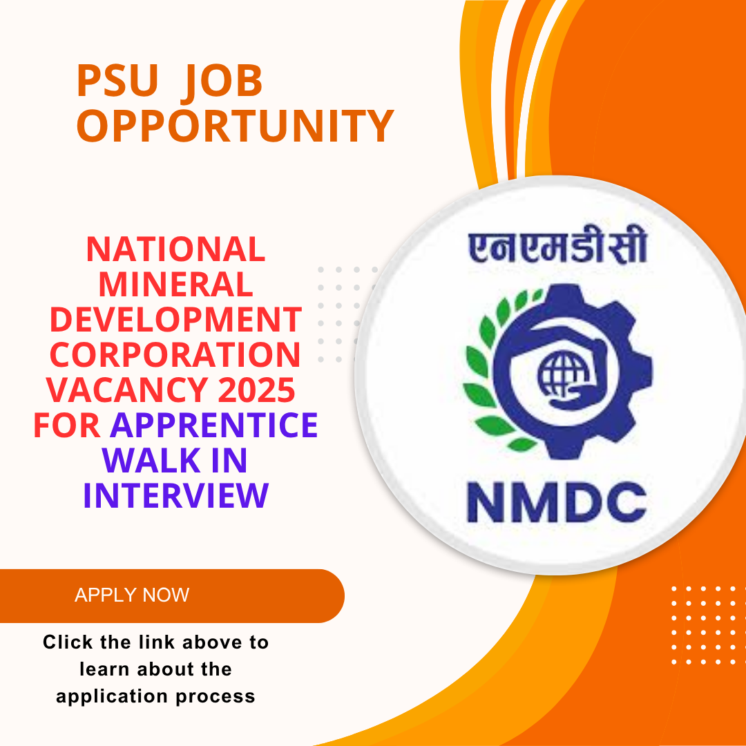 National Mineral Development Corporation Vacancy 2025 for Apprentice Walk In Interview: Know its Eligibility Criteria, age, qualification and application process