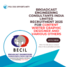 Broadcast Engineering Consultants India Limited Recruitment 2025 for Content Writer Graphic Designer and Various Others: Know its Eligibility Criteria, age, qualification and application process