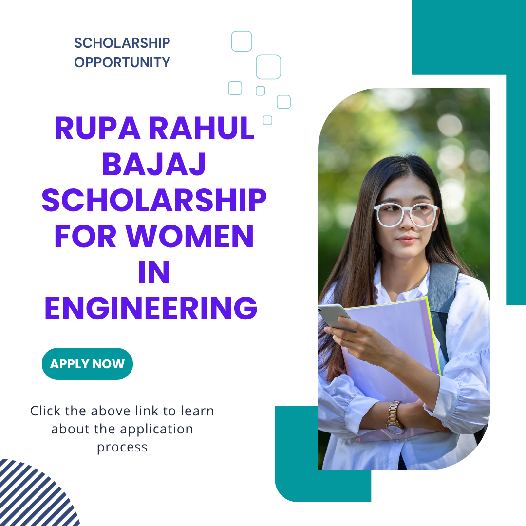 Rupa Rahul Bajaj Scholarship for Women in Engineering Apply Now: Scholarship Funding Amount, Eligibility Criteria and Selection Process Explained