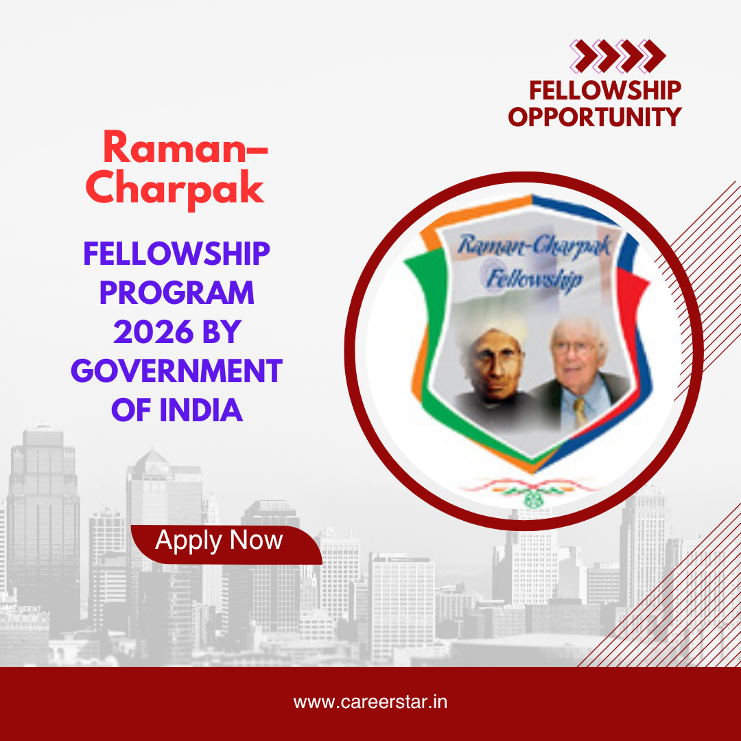 Apply for Raman–Charpak Fellowship program 2026 by Government of India: Check Funding information, Eligibility Criteria and Application Process