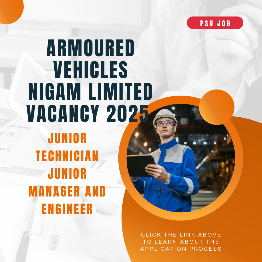 PSU Job Vacancy, Public Sector Job Undertaking, Latest Engineer Job Opportunity, Eligibility Criteria for Armoured Vehicles Nigam Limited Vacancy 2025 Junior Technician Junior Manager and Engineer, How to Apply for Armoured Vehicles Nigam Limited Vacancy 2025 Junior Technician Junior Manager and Engineer, Selection Process for Armoured Vehicles Nigam Limited Vacancy 2025 Junior Technician Junior Manager and Engineer, Pay Scale for Armoured Vehicles Nigam Limited Vacancy 2025 Junior Technician Junior Manager and Engineer, Official Link to Armoured Vehicles Nigam Limited Vacancy 2025 Junior Technician Junior Manager and Engineer, Official Notification for Armoured Vehicles Nigam Limited Vacancy 2025 Junior Technician Junior Manager and Engineer, Application fees for Armoured Vehicles Nigam Limited Vacancy 2025 Junior Technician Junior Manager and Engineer,