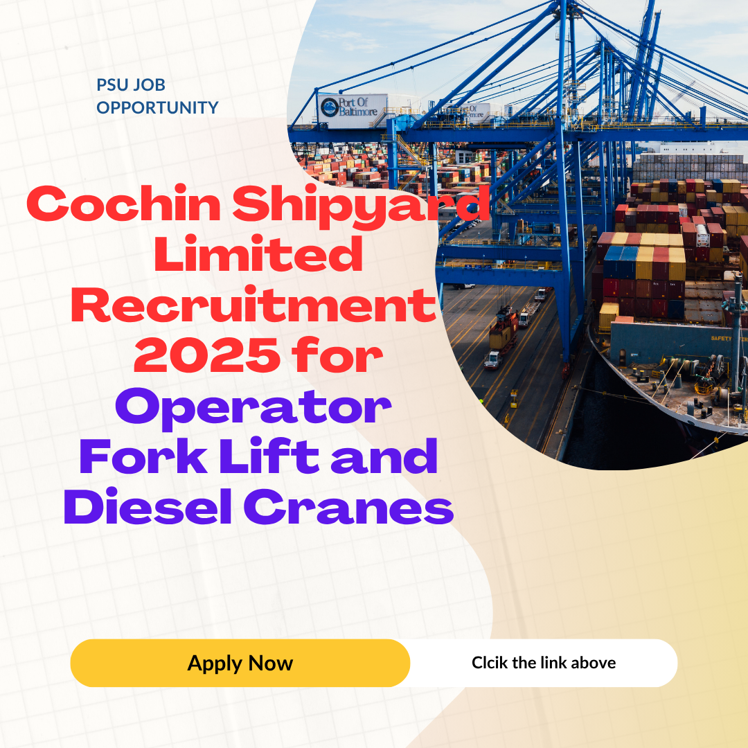 Cochin Shipyard Limited Recruitment 2025 for Operator Fork Lift and Diesel Cranes