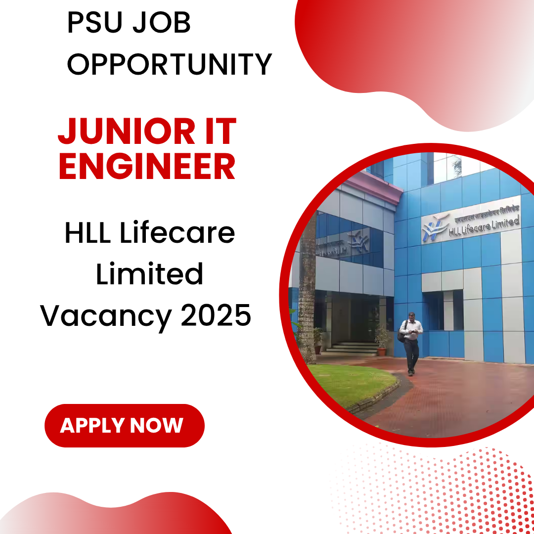HLL Lifecare Limited Vacancy 2025 for Junior IT Engineer: Know its Eligibility Criteria, age, qualification and application process