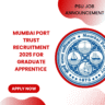 Mumbai Port Trust Recruitment 2025 for Graduate Apprentice on Total 11 Posts: Know its Eligibility Criteria, age, qualification and application process
