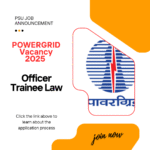 POWERGRID Vacancy 2025 for Officer Trainee Law: Know its Eligibility Criteria, age, qualification and application process
