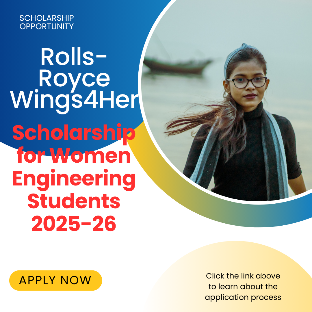 Rolls-Royce Wings4Her Scholarship for Women Engineering Students 2025-26: Scholarship Funding Amount, Eligibility Criteria and Selection Process Explained