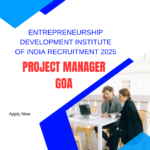 Entrepreneurship Development Institute of India Recruitment 2025 for Project Manager Goa