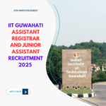 IIT Guwahati Assistant Registrar and Junior Assistant Recruitment 2025 Total 19 vacancies out apply online now