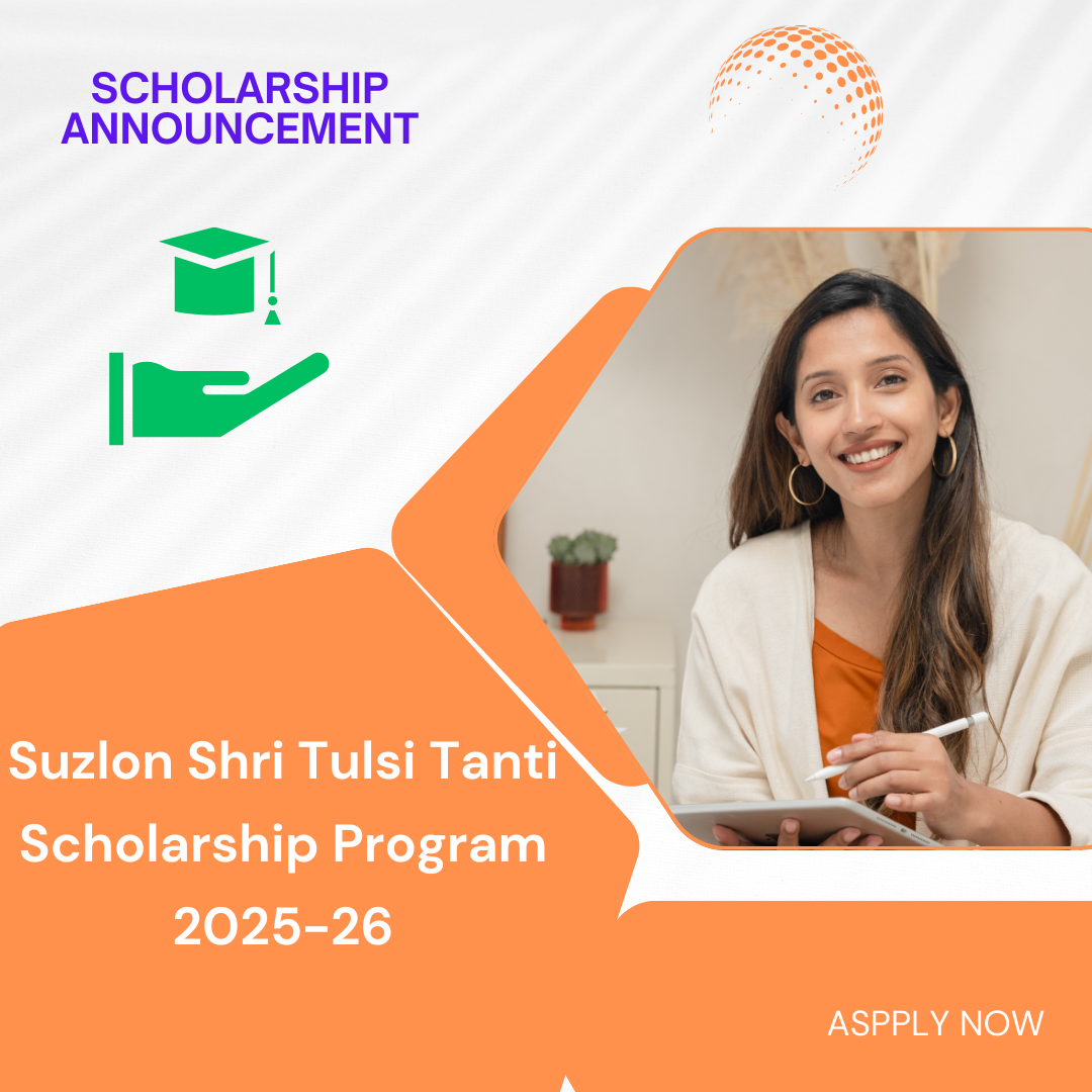 Suzlon Shri Tulsi Tanti Scholarship Program 2025-26: Scholarship Amount, Eligibility Criteria and Selection Process Explained