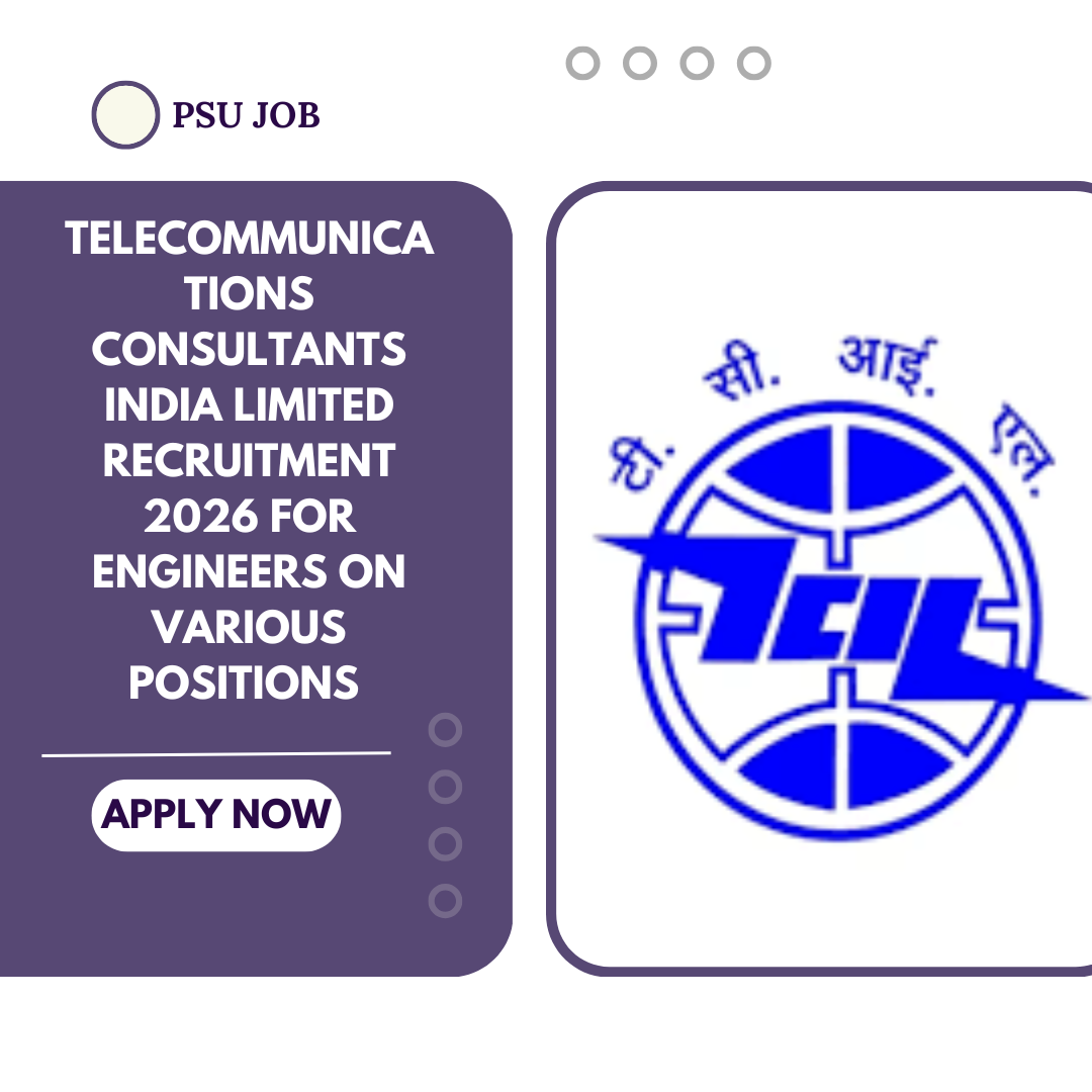 Telecommunications Consultants India Limited Recruitment 2026 for Engineers on Various Positions and others Apply Offline