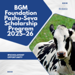 BGM Foundation Pashu-Seva Scholarship Program 2025–26 Apply Now BGM Foundation Pashu-Seva Scholarship Program 2025–26 Apply Now