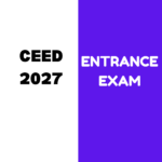 CEED 2027 Entrance Exam: Application Form, Exam Date, Fees, Exam Pattern, Eligibility Criteria, and Syllabus etc.