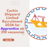 Cochin Shipyard Limited Recruitment 2026 for Apprentice on 210 vacancies
