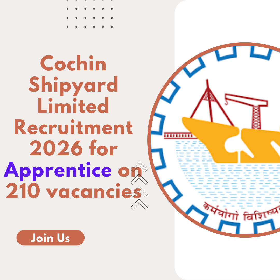 Cochin Shipyard Limited Recruitment 2026 for Apprentice on 210 vacancies