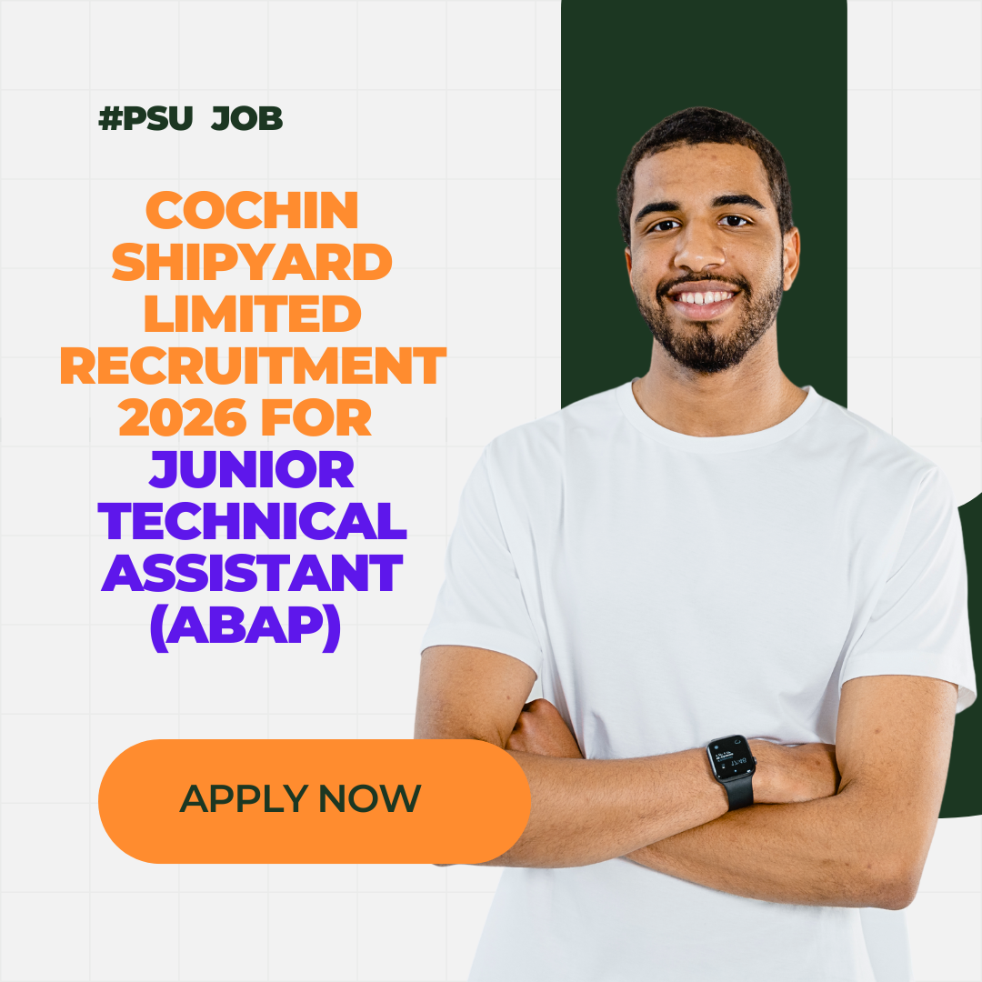 Cochin Shipyard Limited Recruitment 2026 for Junior Technical Assistant (ABAP) Total 3 Positions