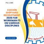 Cochin Shipyard Recruitment 2026 for Workman ITI on Various Disciplines