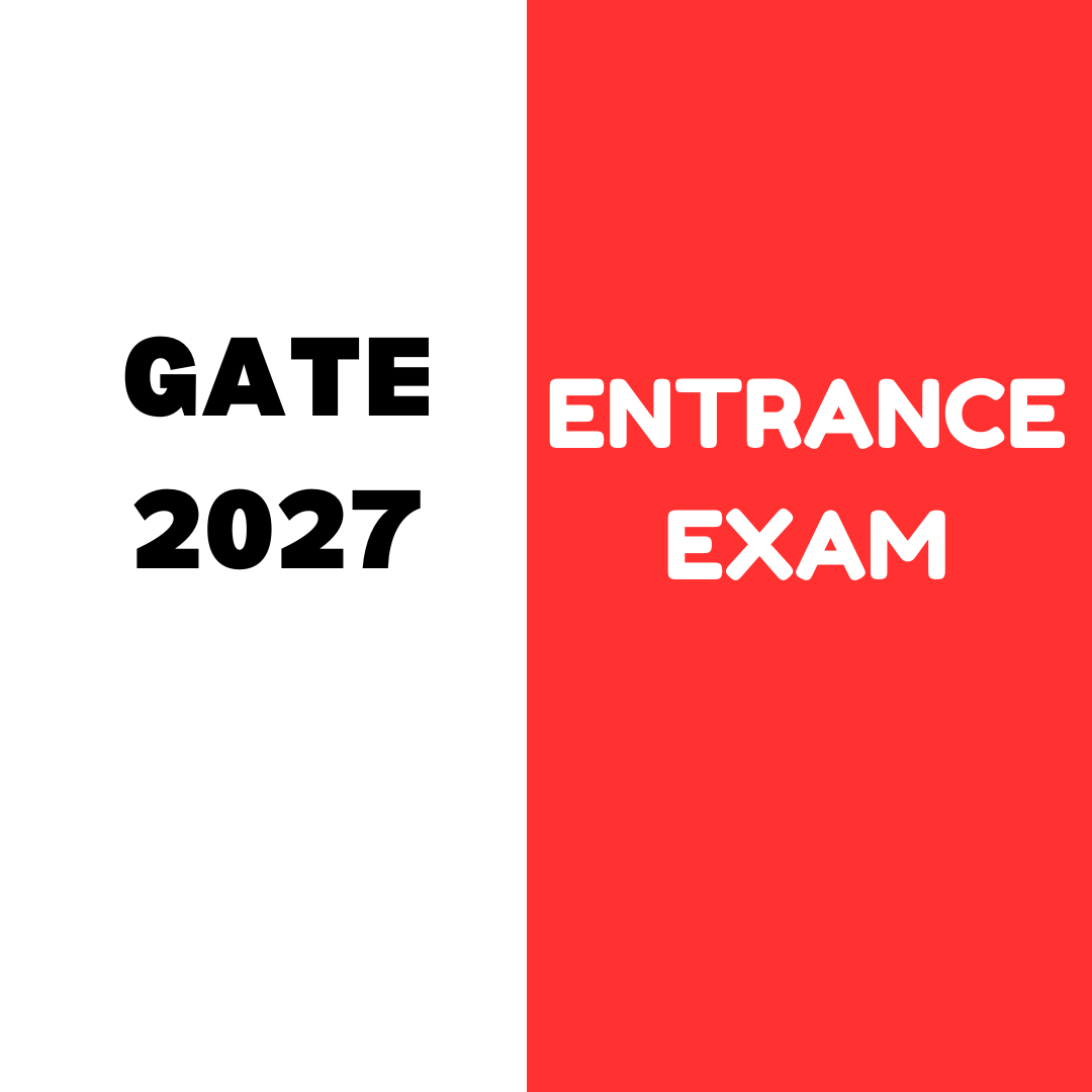 GATE 2027 Entrance Exam: Registration, Exam Date, Fees, Exam Pattern, Eligibility Criteria, and Syllabus etc.