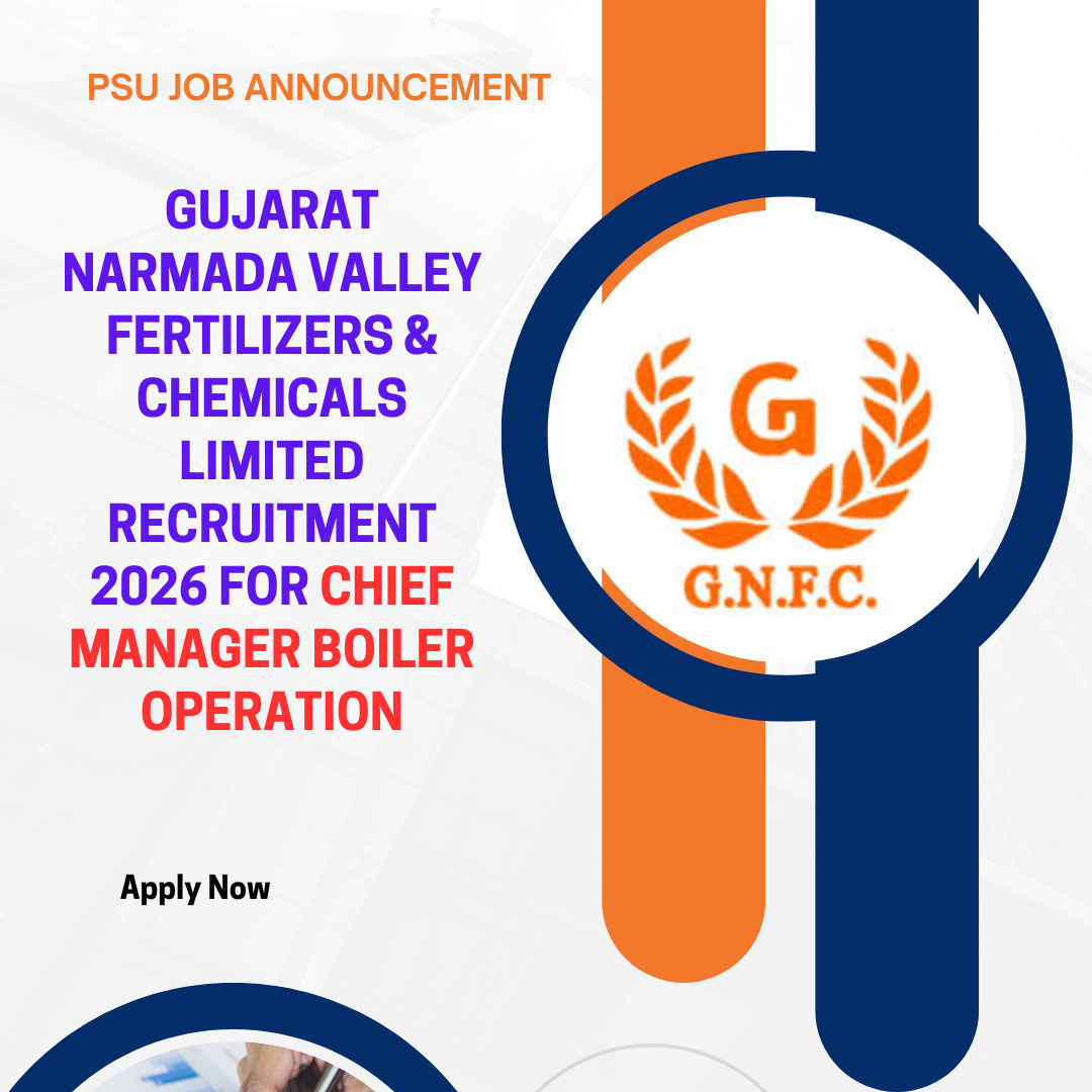 Gujarat Narmada Valley Fertilizers & Chemicals Limited Recruitment 2026 for Chief Manager Boiler Operation