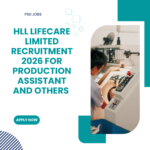 HLL Lifecare Limited Recruitment 2026 for Production Assistant and others