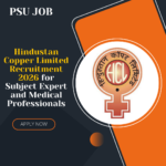 Hindustan Copper Limited Recruitment 2026 for Subject Expert and Medical Professionals Apply Now Hindustan Copper Limited Recruitment 2026 for Subject Expert and Medical Professionals Apply Now