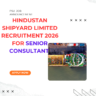 Hindustan Shipyard Limited Recruitment 2026 for Senior Consultant