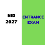 NID DAT 2027 Entrance Exam: Registration, Exam dates, Eligibility criteria, Admit Card, Syllabus etc.