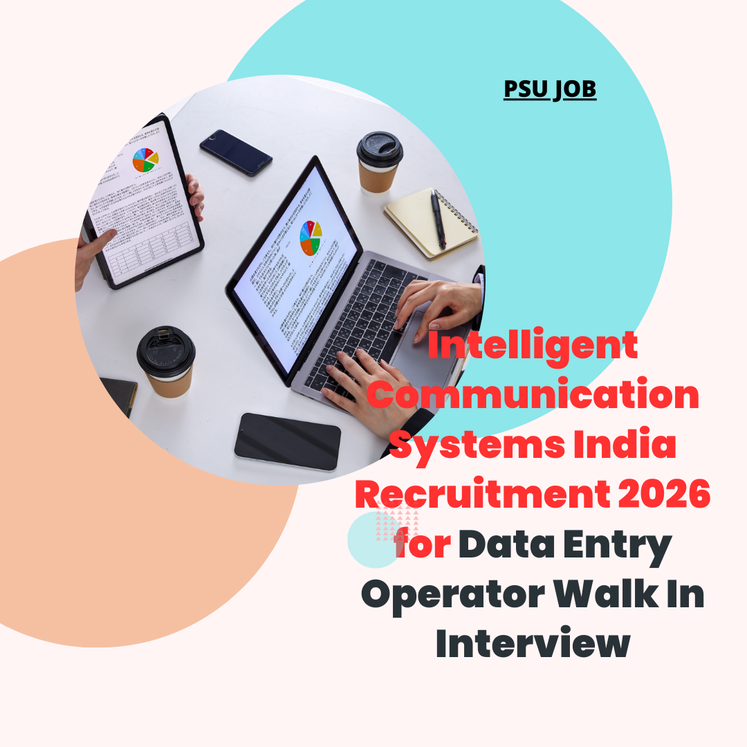 Intelligent Communication Systems India Recruitment 2026 for Data Entry Operator Walk In Interview