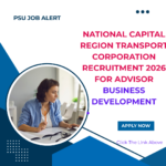 National Capital Region Transport Corporation Recruitment 2026 for Advisor Business Development National Capital Region Transport Corporation Recruitment 2026 for Advisor Business Development