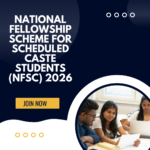 National Fellowship Scheme for Scheduled Caste Students (NFSC) 2026