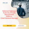 National Highways Authority of India Recruitment 2026 for Chief General Manager