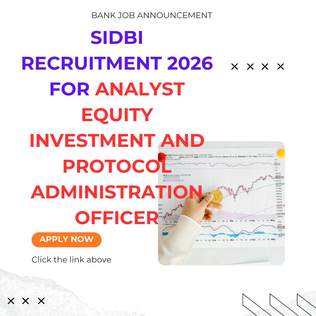 Small Industries Development Bank of India Recruitment 2026 for Analyst Equity Investment and Protocol Administration Officer