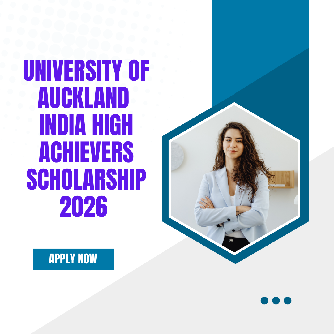 University of Auckland India High Achievers Scholarship 2026 Apply Now