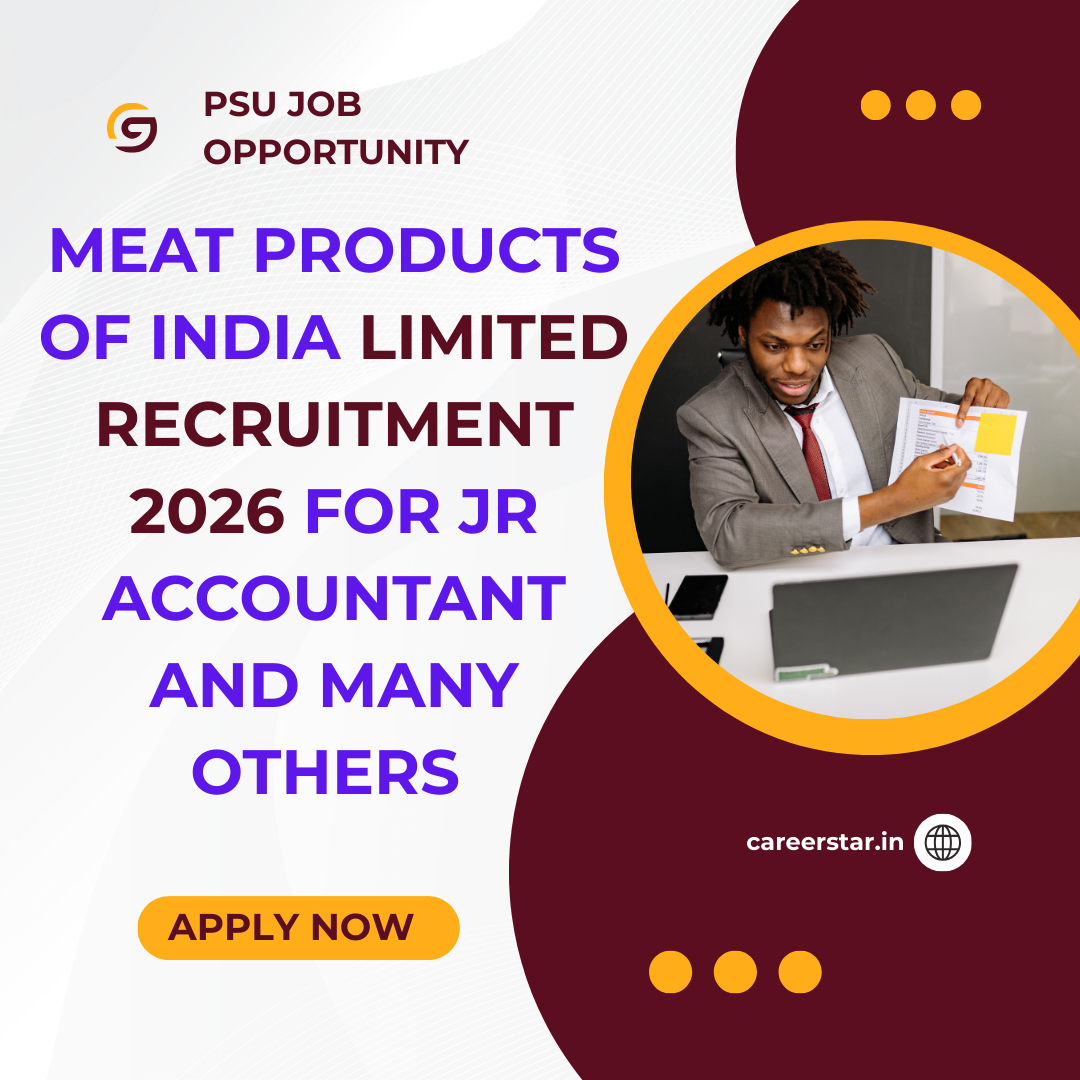 Meat Products of India Limited Recruitment 2026 for Jr Accountant and Many Others careerstar.in