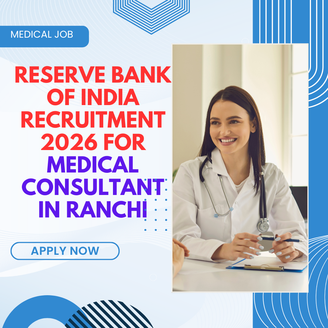 Reserve Bank of India Recruitment 2026 for Medical Consultant in Ranchi careerstar.in