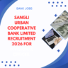 Sangli Urban Cooperative Bank Limited Recruitment 2026 for Divisional Officer careerstar.in