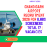 Chandigarh Airport Recruitment 2026 for ILHBS Screeners Total 17 Vacancies Apply Now careerstar.in