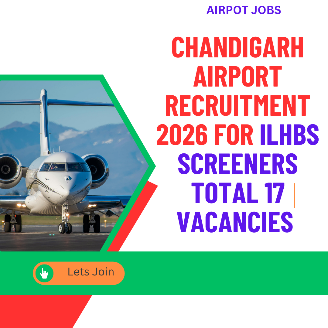 Chandigarh Airport Recruitment 2026 for ILHBS Screeners Total 17 Vacancies Apply Now careerstar.in