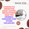 Cosmos Co operative Bank Limited Recruitment 2026 for General Manager and Other Vacancies