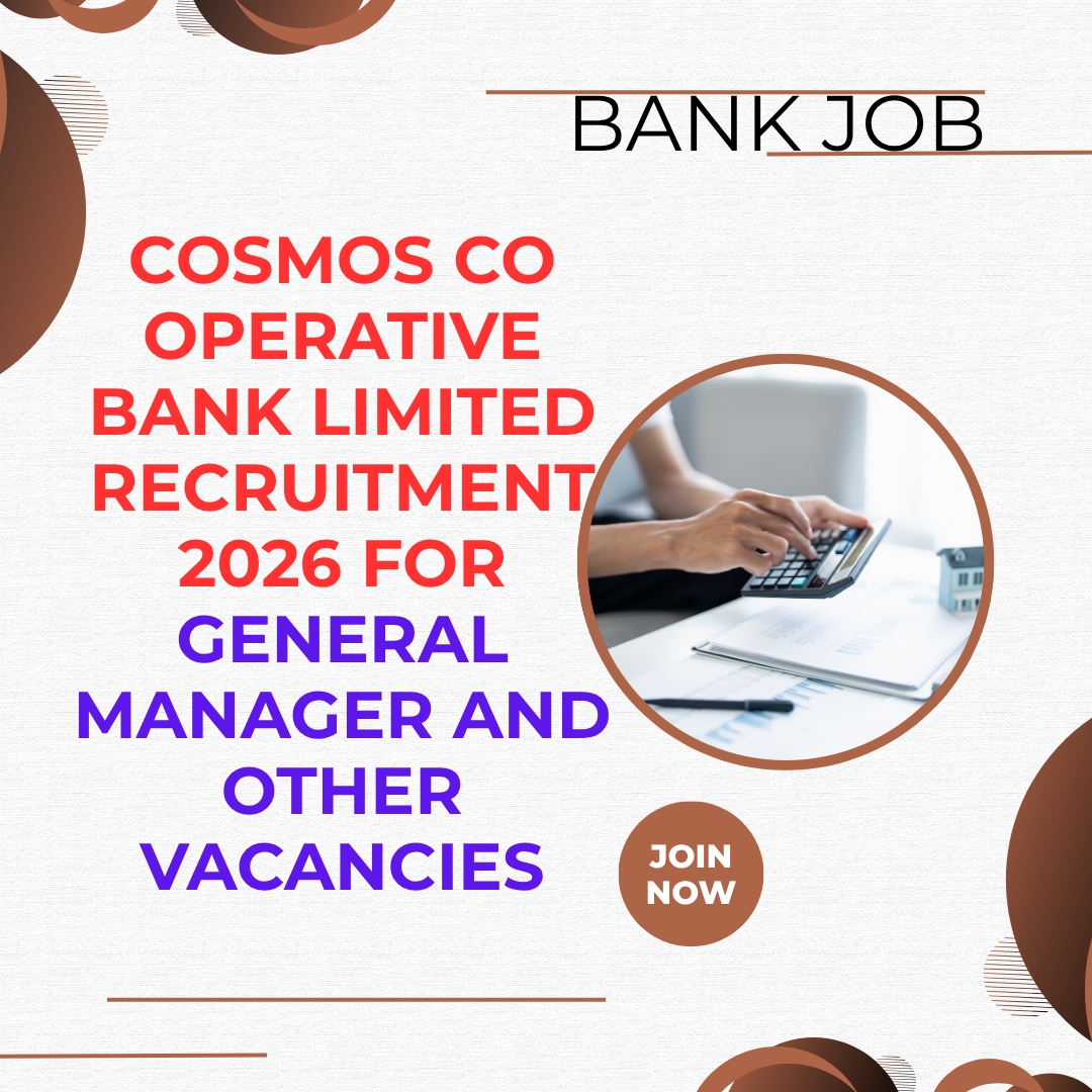 Cosmos Co operative Bank Limited Recruitment 2026 for General Manager and Other Vacancies
